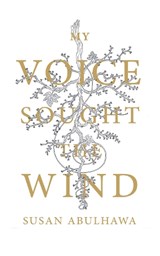 My Voice Sought the Wind - Susan Abulhawa - 9781935982326