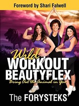 Wild Workout Beautyflex - The Forysteks' - 9781935986089