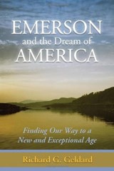 Emerson & the Dream of America - Richard Geldard - 9781936012466