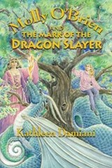 Molly O'Brien & the Mark of the Dragon Slayer - Kathleen Damiani - 9781936012558