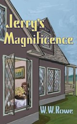 Jerry's Magnificence - ROWE,  W. W. - 9781936012824