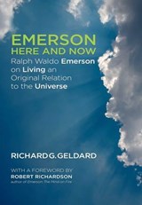 Emerson Here and Now - Richard Geldard - 9781936012978