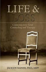 Life After Loss - RAINER,  Jackson, Ph.D. - 9781936128464