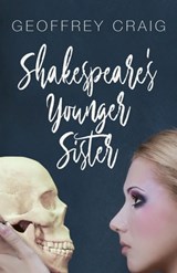 Shakespeare's Younger Sister - Geoffrey Craig - 9781936135844