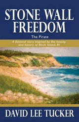 Stone Wall Freedom - TUCKER,  David Lee - 9781936198283
