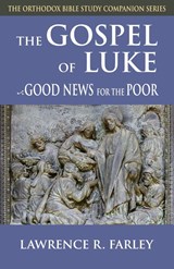 Gospel of Luke - Fr Lawrence R Farley - 9781936270125