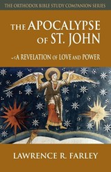 The Apocalypse of St. John - Lawrence R Farley - 9781936270408