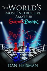 World's Most Instructive Amateur Game Book - Dan Heisman - 9781936277520