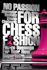 No Passion For Chess Fashion - Alexander Raetsky ; Maxim Chetverik - 9781936277537