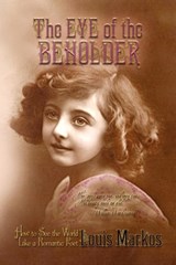 The Eye of the Beholder - Markos Louis - 9781936294015