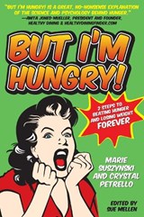 But I'm Hungry! - SUSZYNSKI,  Marie ; Petrello, Crystal - 9781936303496