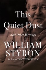 This Quiet Dust - William Styron - 9781936317219