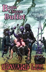 Brain Cheese Buffet - Edward Lee - 9781936383030