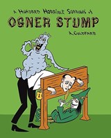 A Hundred Horrible Sorrows of Ogner Stump - Andrew Goldfarb - 9781936383078