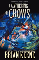 A Gathering of Crows - Brian Keene - 9781936383528