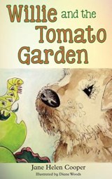 Willie and the Tomato Garden - Jane H Cooper - 9781936449774