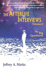 The Afterlife Interviews - Jeffrey a Marks - 9781936492091