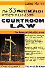 The 33 Worst Mistakes Writers Make About Courtroom Law - Lynne Murray - 9781936507115