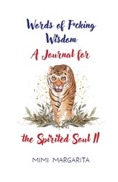 Words of F*cking Wisdom A Journal for the Spirited Soul II