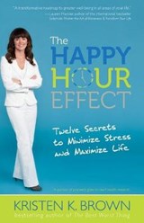 The Happy Hour Effect - BROWN,  Kristen K. - 9781936636105