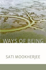 Ways of Being - Sati Mookherjee - 9781936657742