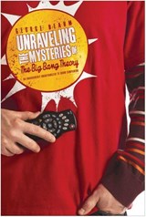 Unraveling the Mysteries of The Big Bang Theory - George Beahm - 9781936661312
