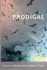 Prodigal - Francine Marie Tolf - 9781936671083