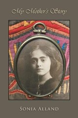 My Mother's Story - ALLAND,  Sonia - 9781936671731