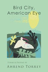 Bird City, American Eye - TORREY,  Ahrend - 9781936671816