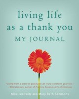 Living Life As a Thank You - LESOWITZ,  Nina ; Sammons, Mary Beth - 9781936740345