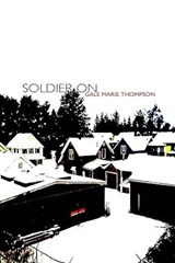 Soldier on - Gale Marie Thompson - 9781936797554