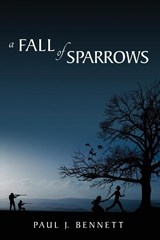 A Fall of Sparrows - Paul J Bennett - 9781936830718