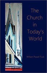 The Church in the Today's World - William Powell Tuck - 9781936912148