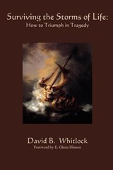 Surviving the Storms of Life - David B Whitlock - 9781936912391
