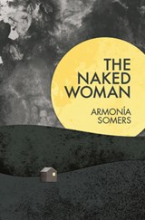 The Naked Woman - Armonia Somers - 9781936932436