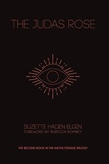 The Judas Rose - Suzette Haden Elgin - 9781936932641