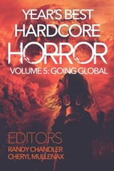 Year's Best Hardcore Horror Volume 5 - Cheryl Mullenax - 9781936964147