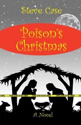 Poison's Christmas - Steven L Case - 9781937002947
