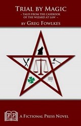 Trial by Magic - Greg Fowlkes - 9781937022709
