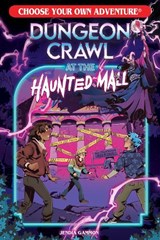 Dungeon Crawl at the Haunted Mall - Jendia Gammon - 9781937133108