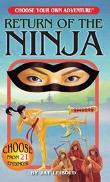Return of the Ninja - Jay Leibold - 9781937133344