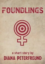 Foundlings - Diana Peterfreund - 9781937135027