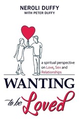 Wanting to Be Loved - DUFFY,  Neroli ; Duffy, Peter, QC - 9781937217167