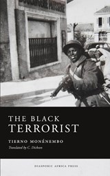 The Black Terrorist - Tierno Monenembo - 9781937306366