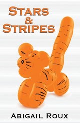 Stars & Stripes - Abigail Roux - 9781937551582