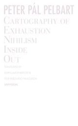 Cartography of Exhaustion - Peter Pal Pelbart - 9781937561512