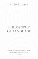 Philosophy of Language - Vilem Flusser - 9781937561536