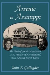 Arsenic in Assinippi - GALLAGHER,  John F. - 9781937588380