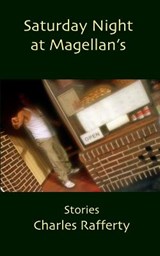 Saturday Night at Magellan's - Charles Rafferty - 9781937677534