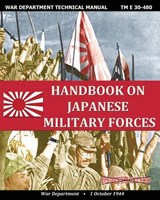 Handbook on Japanese Military Forces War Department Technical Manual - War Department - 9781937684440